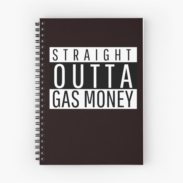 Item preview, STRAIGHT OUTTA GAS MONEY | ANOMALY HUMOR SERIES — RUNNING ON FUMES EDITION designed and sold by WitLounge.