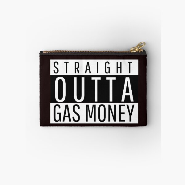 Item preview, STRAIGHT OUTTA GAS MONEY | ANOMALY HUMOR SERIES — RUNNING ON FUMES EDITION designed and sold by WitLounge.