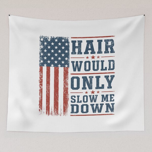 Item preview, Hair Would Only Slow Me Down USA Flag designed and sold by Randomera.
