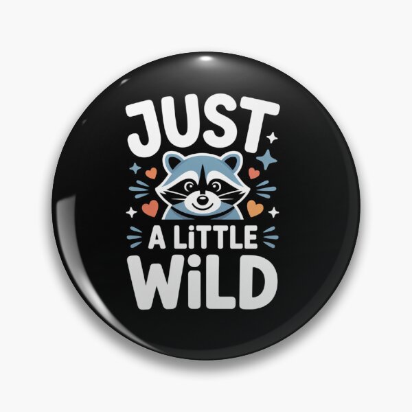 Item preview, Just Wild Cute Raccoon Humor Soft Heart Animal Quote designed and sold by ZACK ART.