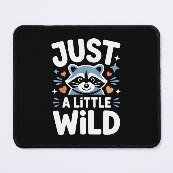 Item preview, Just Wild Cute Raccoon Humor Soft Heart Animal Quote designed and sold by ZACK ART.