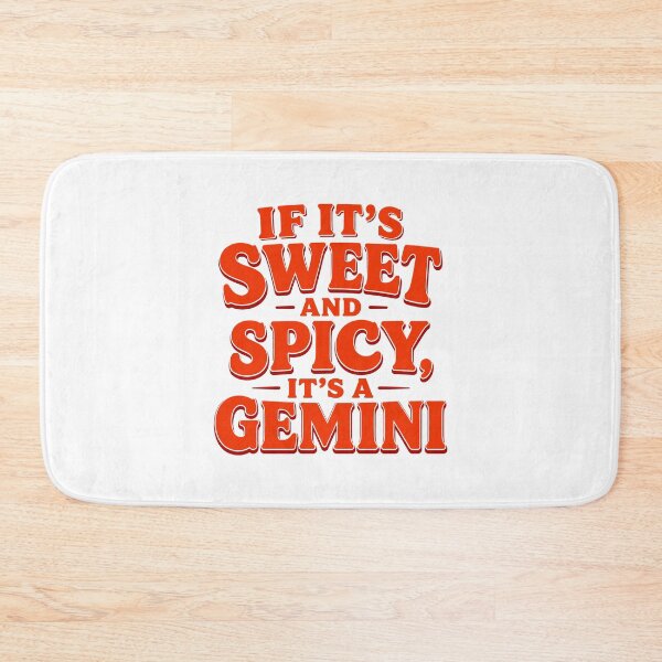 Item preview, If It’s Sweet and Spicy It’s A Gemini designed and sold by Randomera.