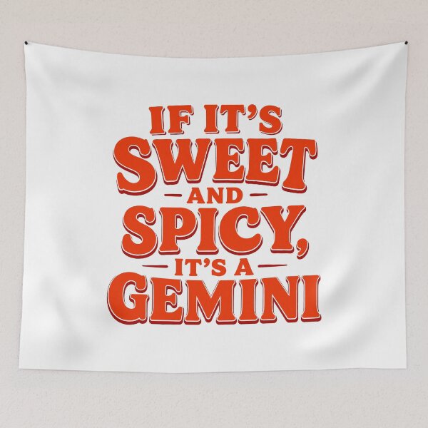 Item preview, If It’s Sweet and Spicy It’s A Gemini designed and sold by Randomera.