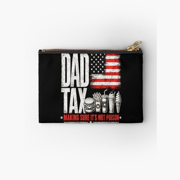 Item preview, Dad Tax Making Sure It's Not Poison Funny Patriotic Father's Day designed and sold by ArcaneArtistry.