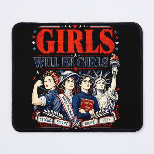 Item preview, Girls Will Be Girls Funny Feminist Women's History Suffragette designed and sold by ArcaneArtistry.