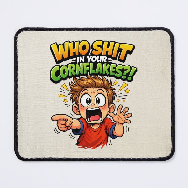 Item preview, Who Shit in Your Cornflakes?! – Shocked Cartoon Humor Design designed and sold by MysticOzzy.