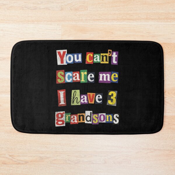 Item preview, You Can't Scare Me I Have 3 Grandsons Funny designed and sold by d247.
