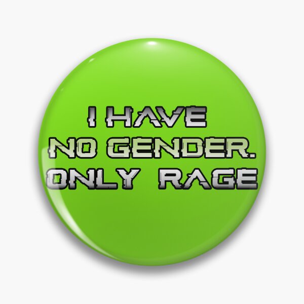Item preview, I Have No Gender. Only Rage designed and sold by xWiseGirl.