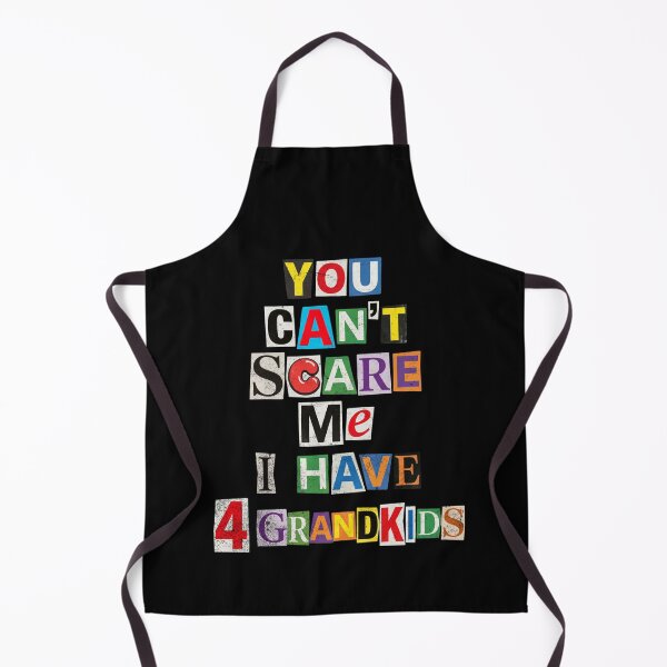 Item preview, You Can't Scare Me I Have 4 Grandkids Humor designed and sold by d247.