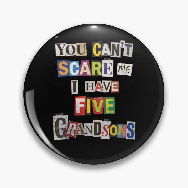 Item preview, You Can't Scare Me Five Grandson Humor designed and sold by d247.