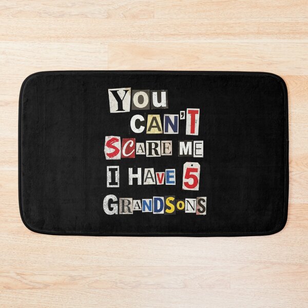 Item preview, You Can't Scare Me I Have 5 Grandsons designed and sold by d247.