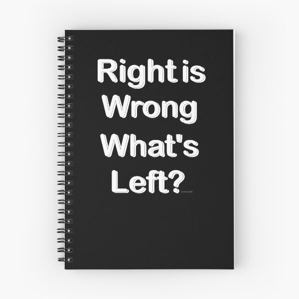 Item preview, Right is wrong. What's left? designed and sold by E-W-D.