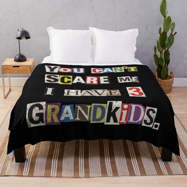 Item preview, You Can't Scare Me I Have Three Grandkids designed and sold by d247.