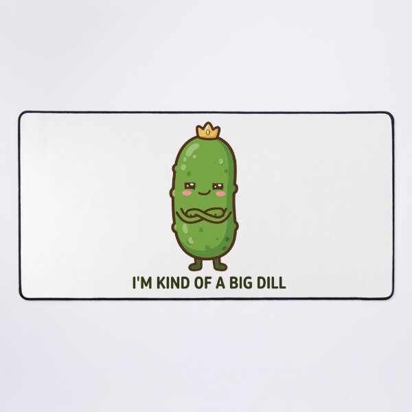 Item preview, I'm kind of a big dill designed and sold by popsessiveart.