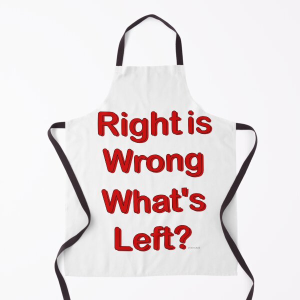 Item preview, Right is wrong. What's left? designed and sold by E-W-D.