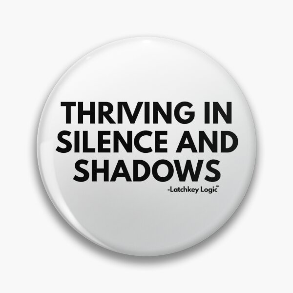 Item preview, Thriving in Silence and Shadows – Aesthetic Attitude Quote designed and sold by Latchkey Logic.