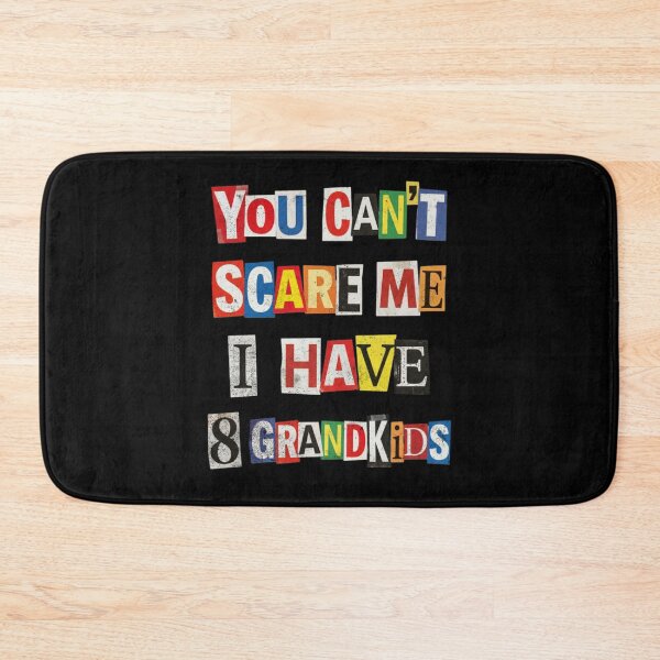 Item preview, You Can't Scare Me I Have 8 Grandkids Funny designed and sold by d247.