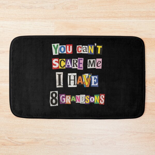Item preview, You Can't Scare Me I Have 8 Grandsons designed and sold by d247.