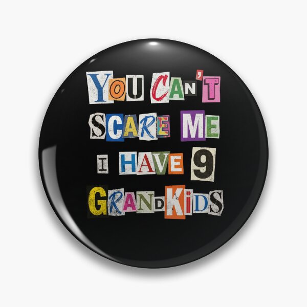 Item preview, You Can't Scare Me I Have 9 Grandkids Funny designed and sold by d247.