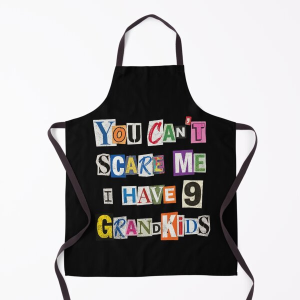 Item preview, You Can't Scare Me I Have 9 Grandkids Funny designed and sold by d247.
