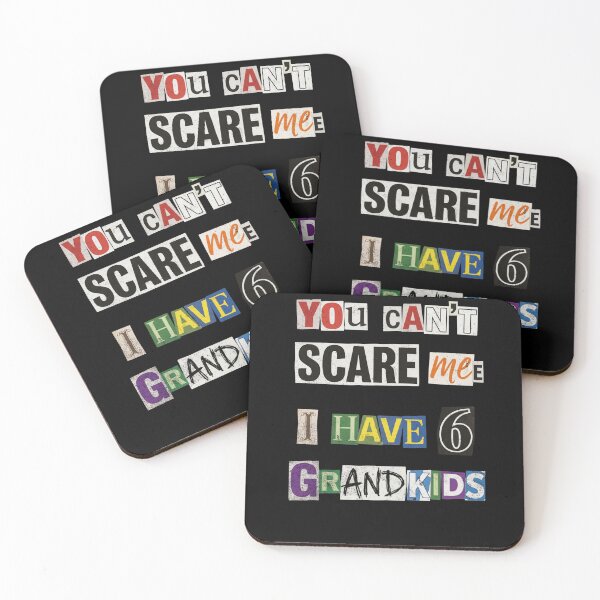 Item preview, You Can't Scare Me I Have 6 Grandkids Humor designed and sold by d247.