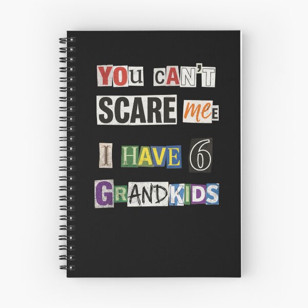Item preview, You Can't Scare Me I Have 6 Grandkids Humor designed and sold by d247.