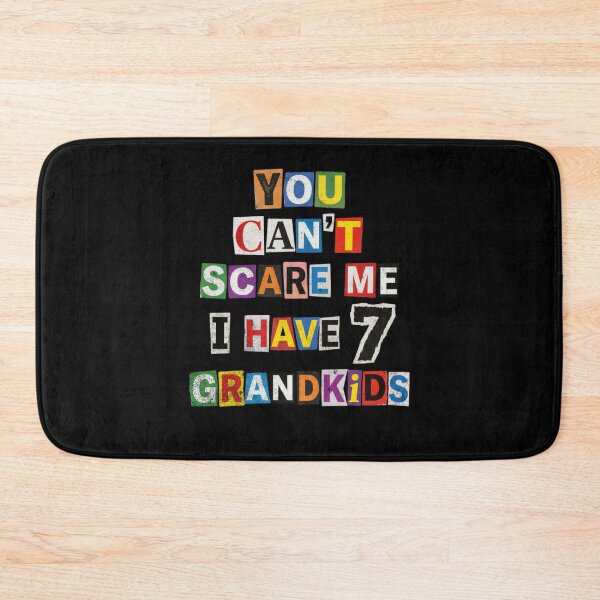 Item preview, You Can't Scare Me I Have 7 Grandkids Funny designed and sold by d247.