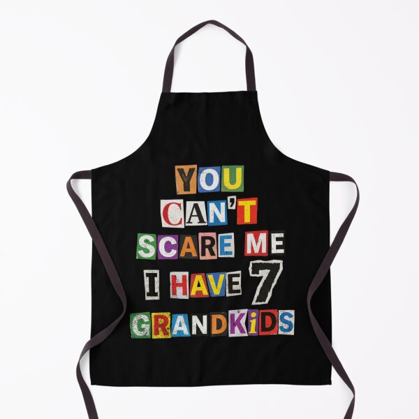 Item preview, You Can't Scare Me I Have 7 Grandkids Funny designed and sold by d247.