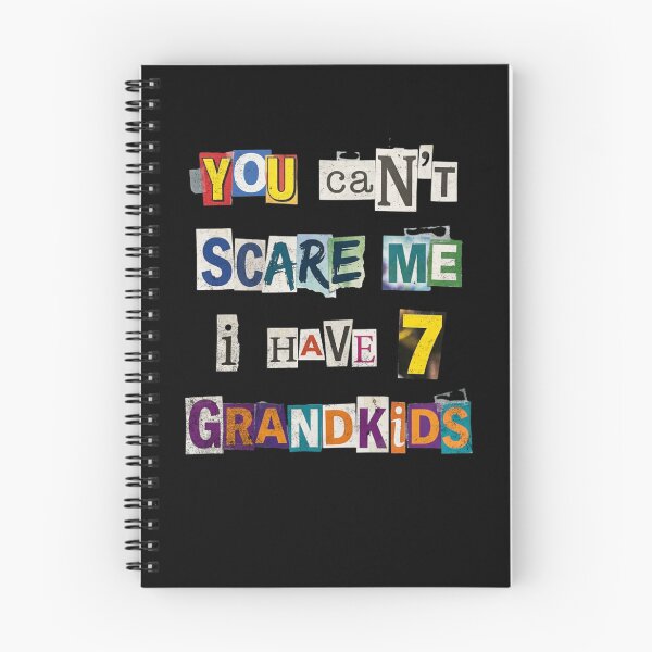 Item preview, You Can't Scare Me I Have 7 Grandkids designed and sold by d247.
