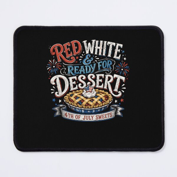 Item preview, Red White & Ready For Dessert 4th Of July Sweets Independence Day Patriotic designed and sold by JonesFlora2025.
