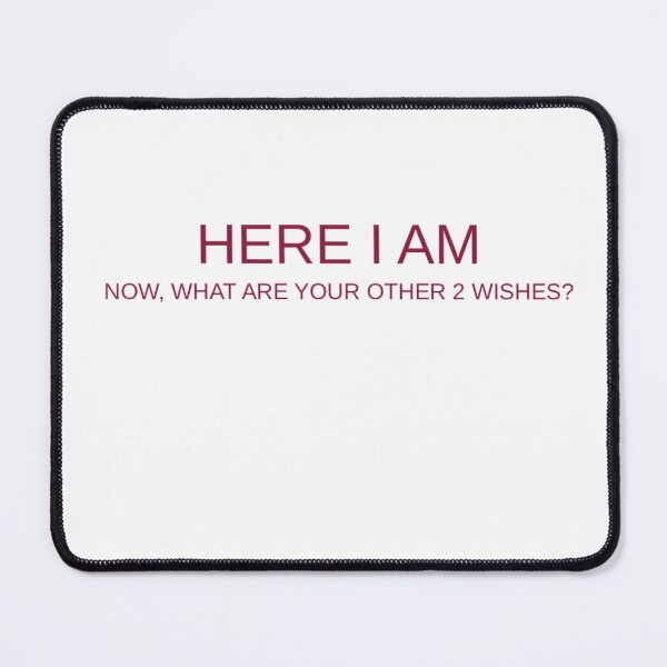Item preview, Here I Am, Now, What Are Your Other 2 Wishes designed and sold by Odar.