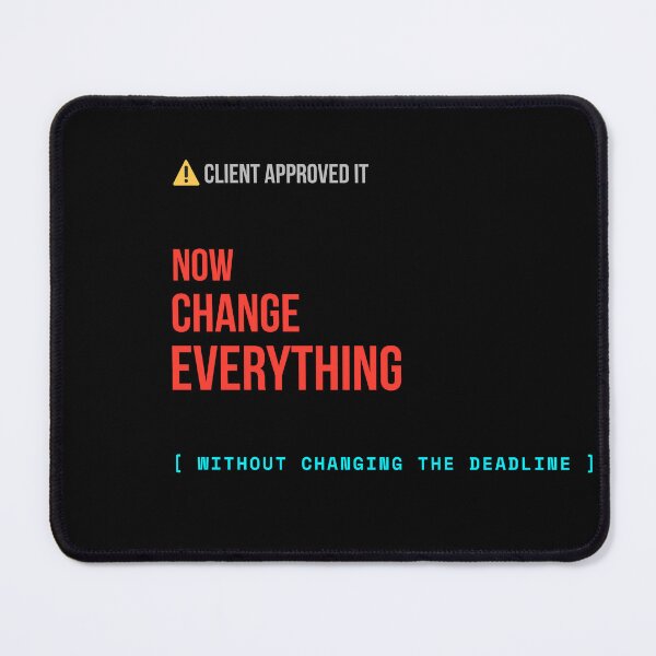 Item preview, Client Approved It Now Change Everything Funny Programmer T-Shirt designed and sold by BuggedThreads.