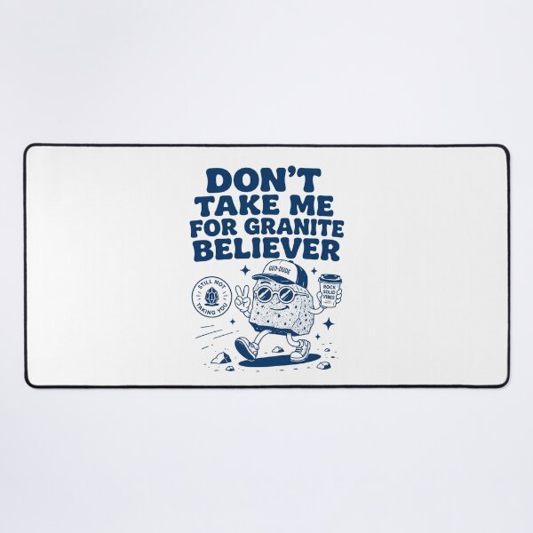 Item preview, Don't take me for granite believer designed and sold by Peerless-Prime.