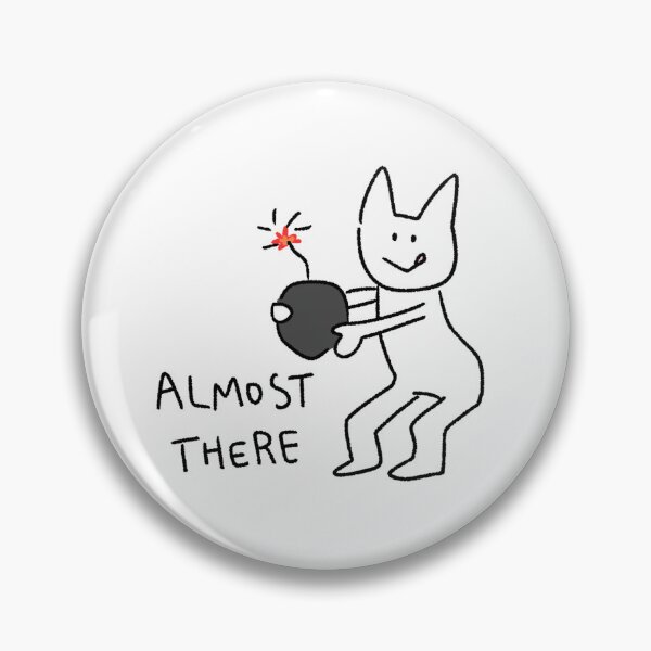 Item preview, Funny Motivational Cat Sticker | Almost There Cat | Cute Kawaii Cat Art designed and sold by lazydayz16.