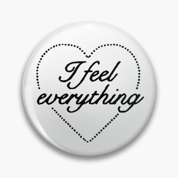 Item preview, I Feel Everything – Emotional Quote Typography designed and sold by destelloacido.