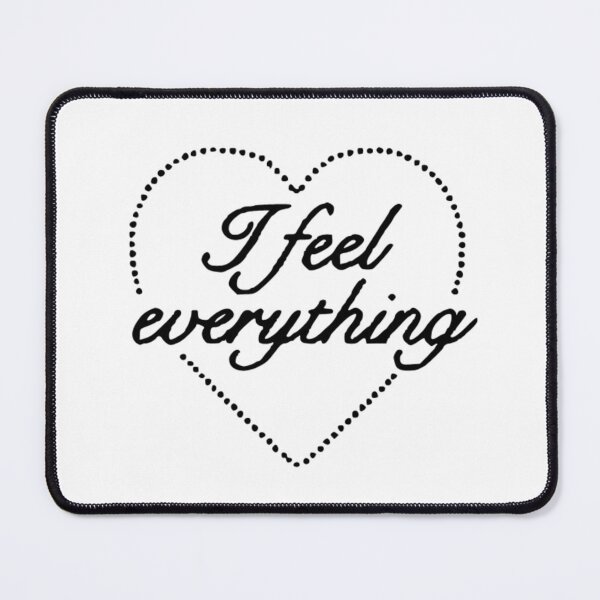 Item preview, I Feel Everything – Emotional Quote Typography designed and sold by destelloacido.