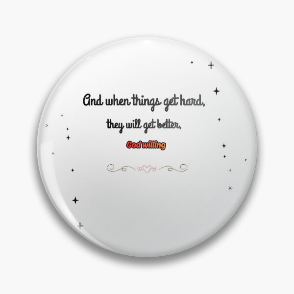 Item preview, "And When Things Get Hard, God Willing" designed and sold by KaluxC.