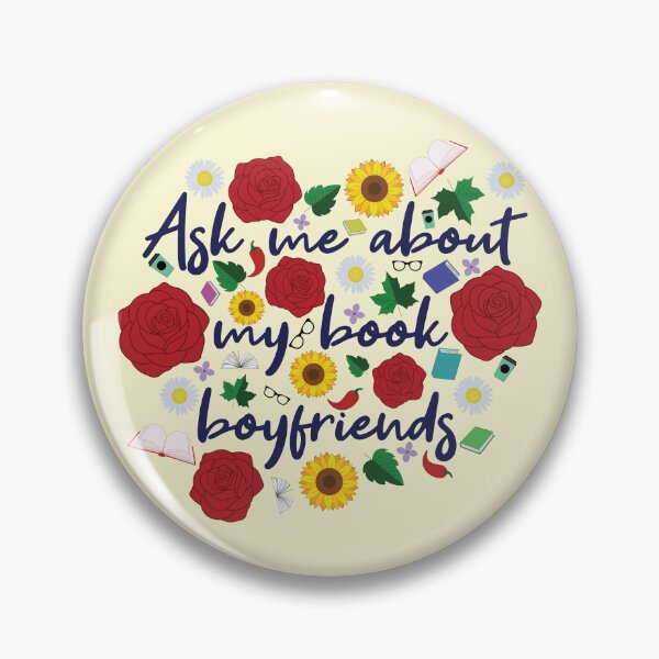 Item preview, Ask Me About My Book Boyfriends | Floral Romance Reader Design designed and sold by Hallowed Artistry.