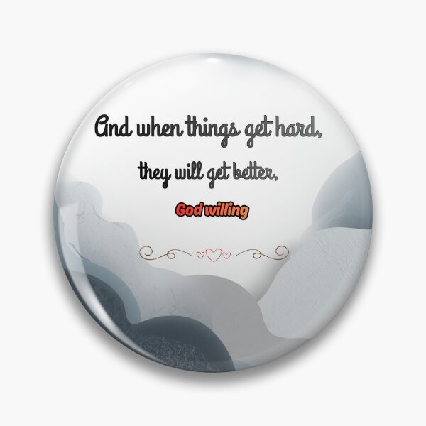 Item preview, "And When Things Get Hard, God Willing" designed and sold by KaluxC.