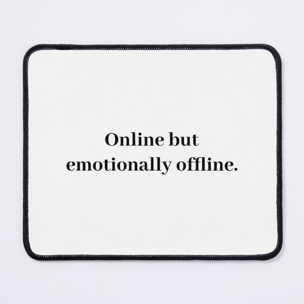 Item preview, Online but emotionally offline - attitude quote designed and sold by t-patterns.
