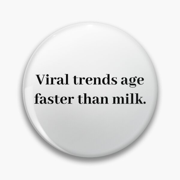 Item preview, Viral trends age faster than milk - Gen z attitude quote designed and sold by t-patterns.