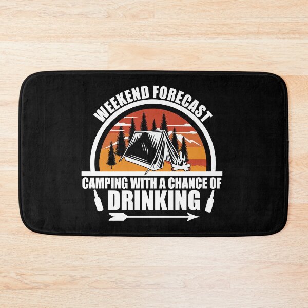 Item preview, Weekend Forecast Camping With a Chance Of Drinking designed and sold by Alexaltay.
