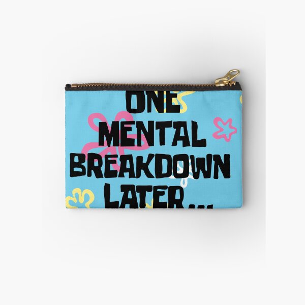 Item preview, One mental breakdown later… designed and sold by Summertime_lovin.