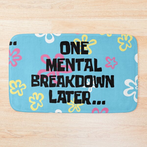 Item preview, One mental breakdown later… designed and sold by Summertime_lovin.