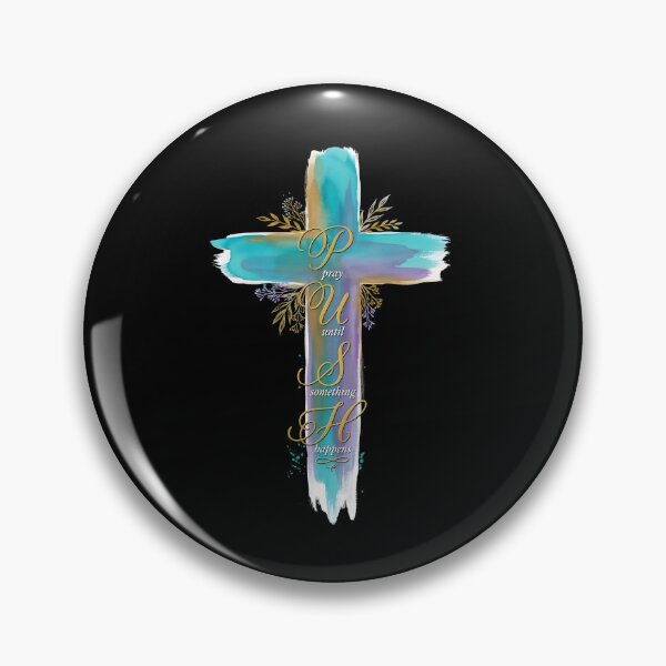 Item preview, Push Pray Until Something Happens Christian Faith Cross designed and sold by Redgiant87x.