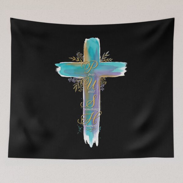 Item preview, Push Pray Until Something Happens Christian Faith Cross designed and sold by Redgiant87x.