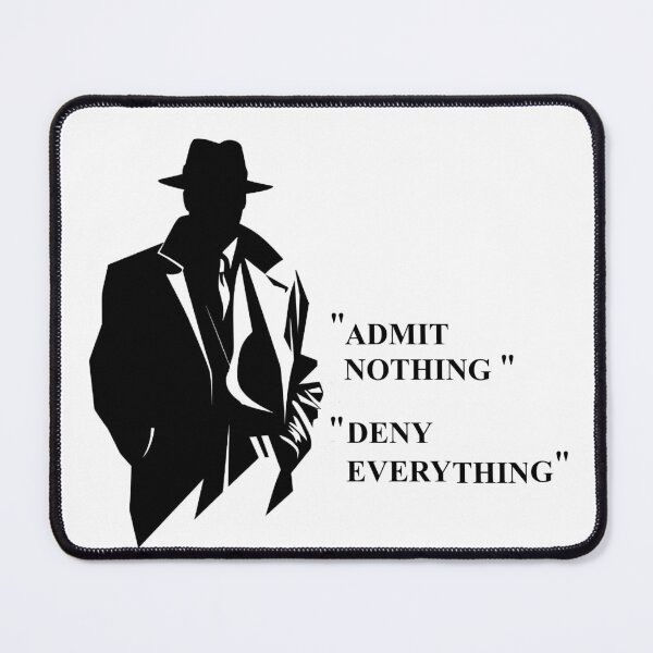 Item preview, DENY  EVERYTHING . . . . designed and sold by MMisc.