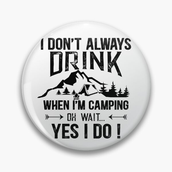 Artikelvorschau, Lustiges Zitat zum Thema Camping und Trinken entworfen und verkauft von Alexaltay.