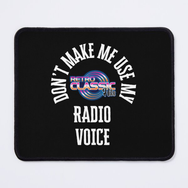 Item preview, Don't Make Me Use My Radio Voice designed and sold by RetroClassicHis.