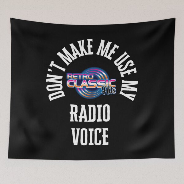 Item preview, Don't Make Me Use My Radio Voice designed and sold by RetroClassicHis.